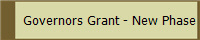   Governors Grant - New Phase