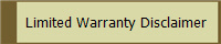   Limited Warranty Disclaimer