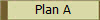 Plan A