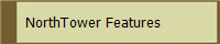   NorthTower Features